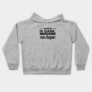 Future is Dark Kids Hoodie